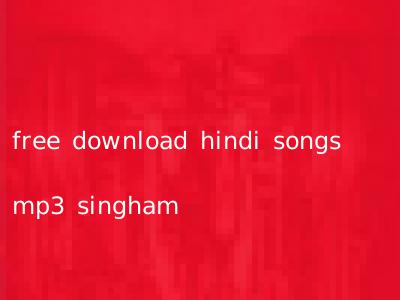 free download hindi songs mp3 singham