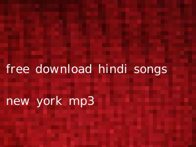 free download hindi songs new york mp3