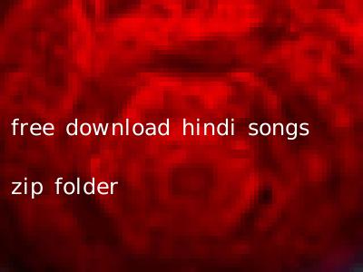 free download hindi songs zip folder