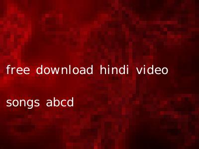 free download hindi video songs abcd