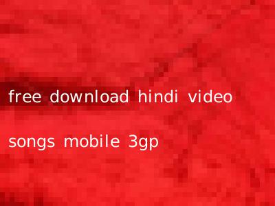 free download hindi video songs mobile 3gp