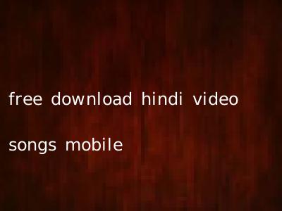 free download hindi video songs mobile