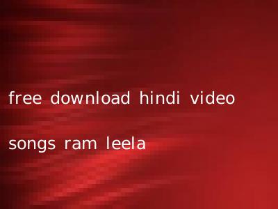 free download hindi video songs ram leela