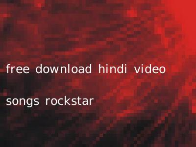 free download hindi video songs rockstar