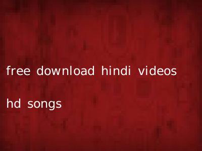 free download hindi videos hd songs