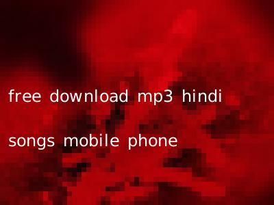 free download mp3 hindi songs mobile phone