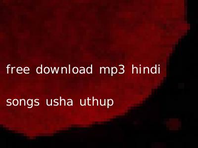 free download mp3 hindi songs usha uthup