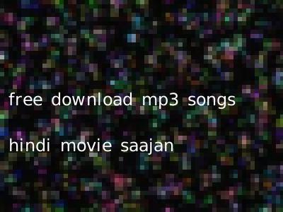 free download mp3 songs hindi movie saajan