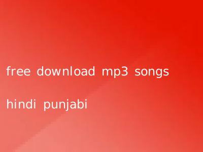 free download mp3 songs hindi punjabi
