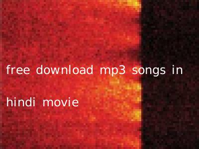 free download mp3 songs in hindi movie