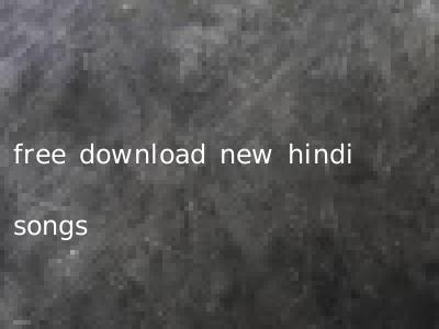 free download new hindi songs