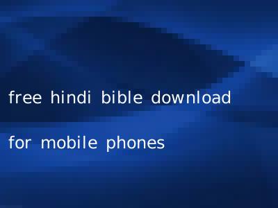 free hindi bible download for mobile phones