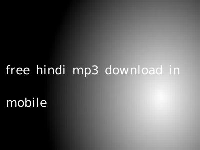 free hindi mp3 download in mobile