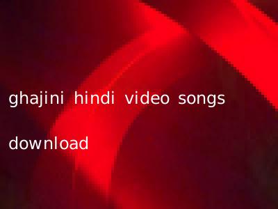 ghajini hindi video songs download