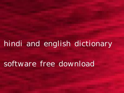 hindi and english dictionary software free download