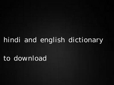 hindi and english dictionary to download