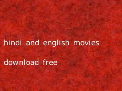 hindi and english movies download free