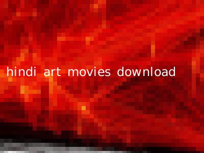 hindi art movies download