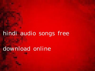 hindi audio songs free download online