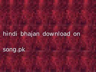 hindi bhajan download on song.pk