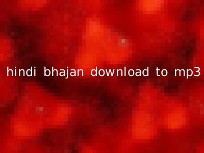 hindi bhajan download to mp3