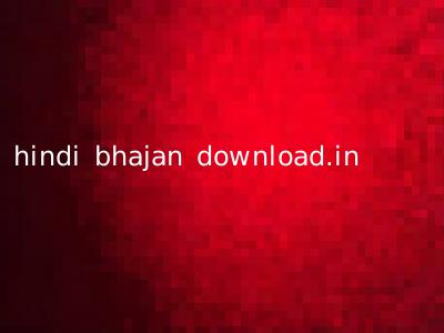 hindi bhajan download.in