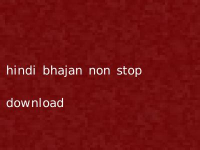 hindi bhajan non stop download