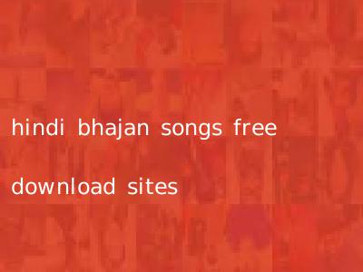 hindi bhajan songs free download sites