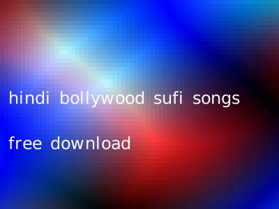 hindi bollywood sufi songs free download