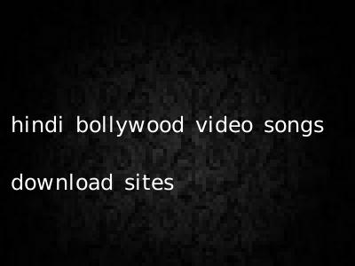 hindi bollywood video songs download sites