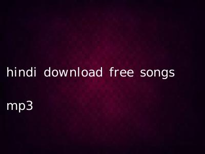 hindi download free songs mp3