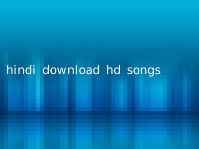 hindi download hd songs