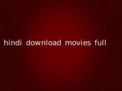 hindi download movies full