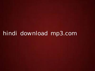 hindi download mp3.com