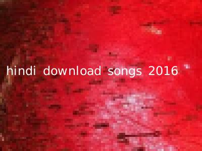 hindi download songs 2016