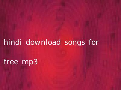 hindi download songs for free mp3