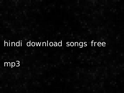 hindi download songs free mp3