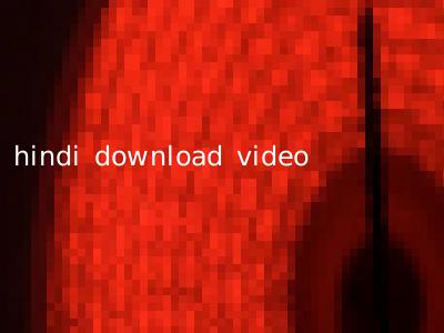 hindi download video