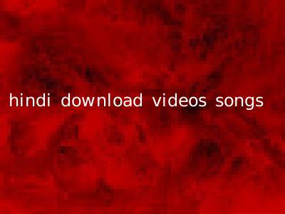 hindi download videos songs