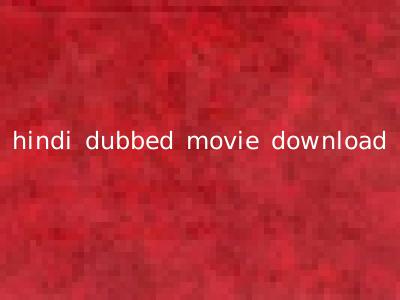 hindi dubbed movie download