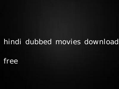 hindi dubbed movies download free