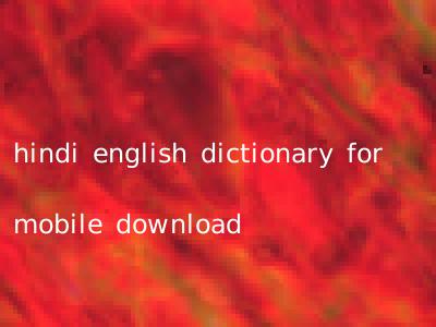 hindi english dictionary for mobile download
