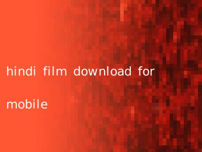 hindi film download for mobile