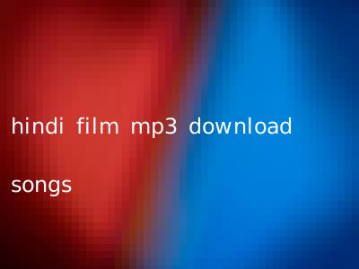hindi film mp3 download songs
