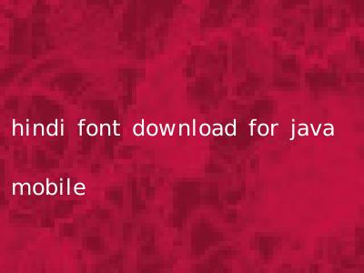 hindi font download for java mobile