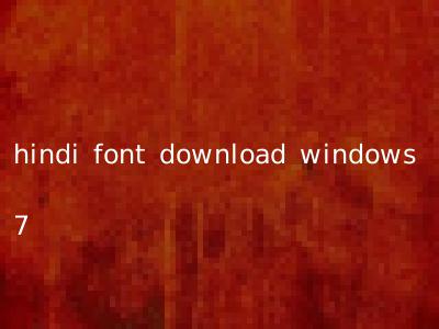 hindi font download windows 7