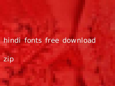 hindi fonts free download zip