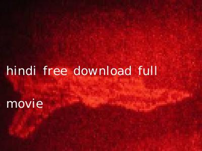 hindi free download full movie