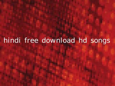 hindi free download hd songs