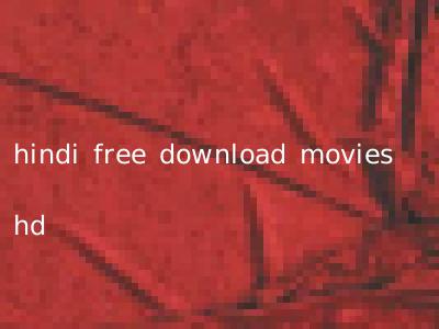 hindi free download movies hd